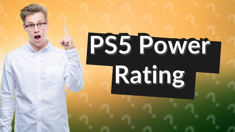 PS5 Power Rating