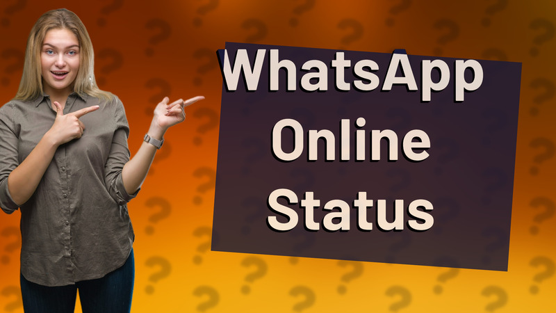 WhatsApp Online Status