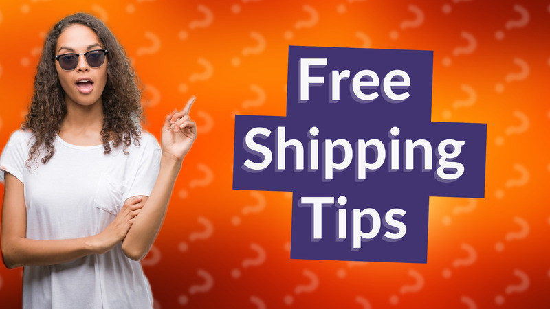 Free Shipping Tips