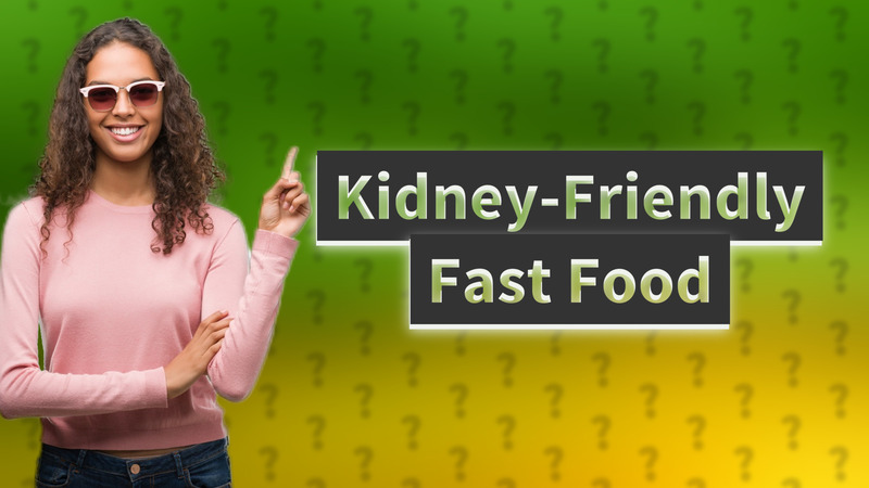 Kidney-Friendly Fast Food