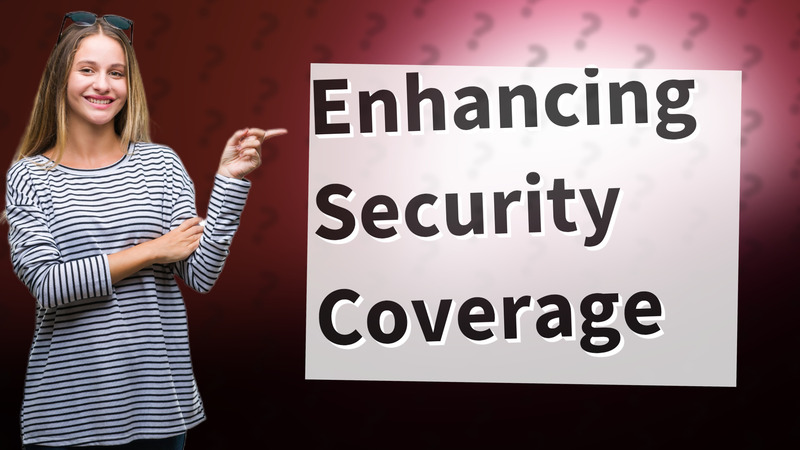Enhancing Security Coverage
