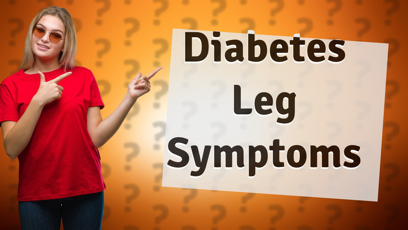Diabetes Leg Symptoms
