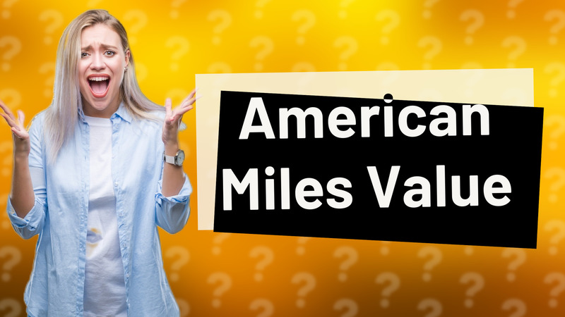 American Miles Value