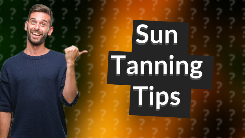 Sun Tanning Tips
