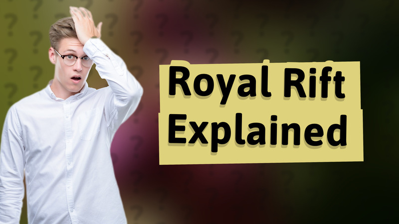 Royal Rift Explained