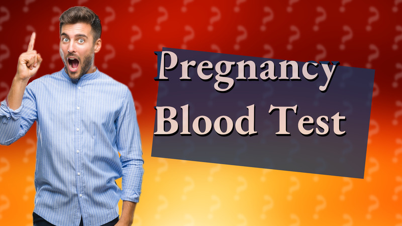 Pregnancy Blood Test