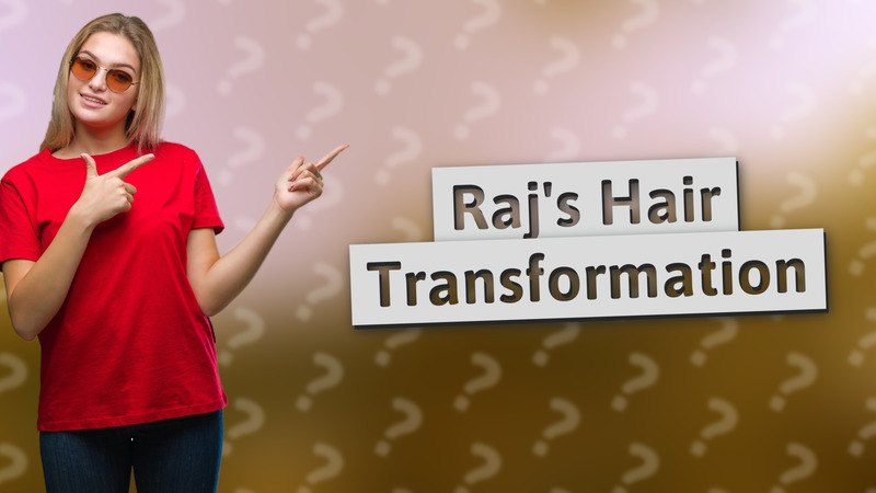 Raj's Hair Transformation