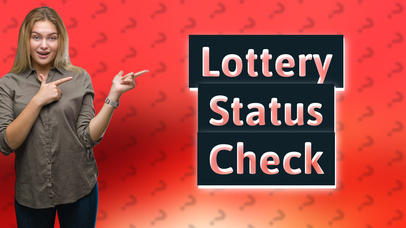 Lottery Status Check