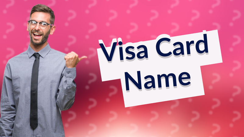 Visa Card Name