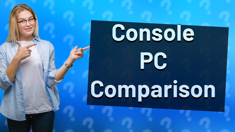 Console PC Comparison