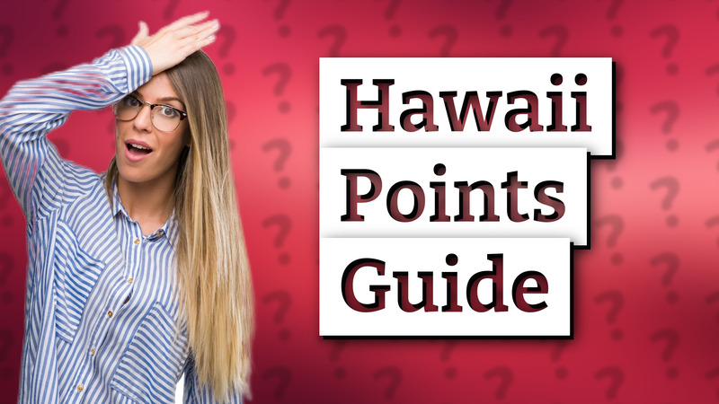 Hawaii Points Guide