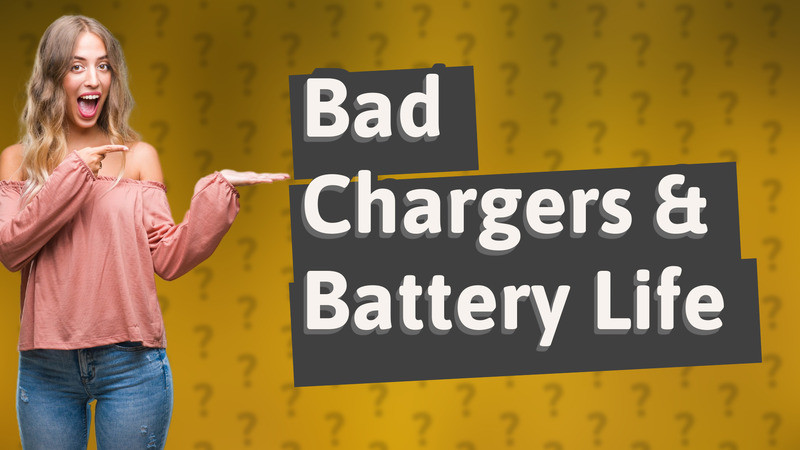Bad Chargers & Battery Life