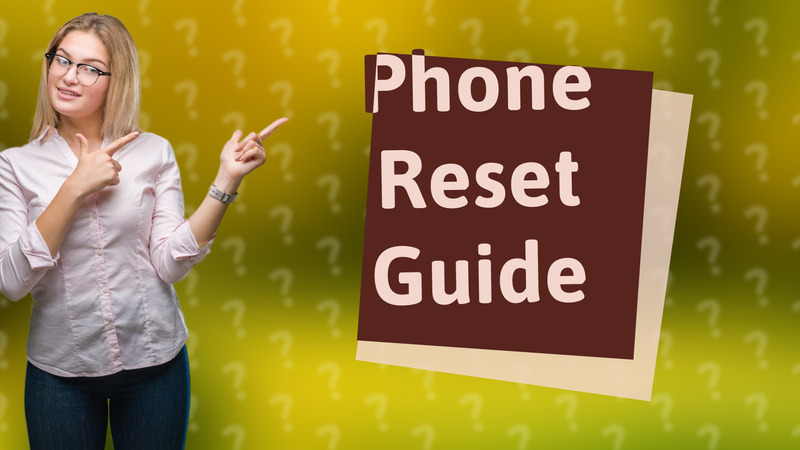Phone Reset Guide