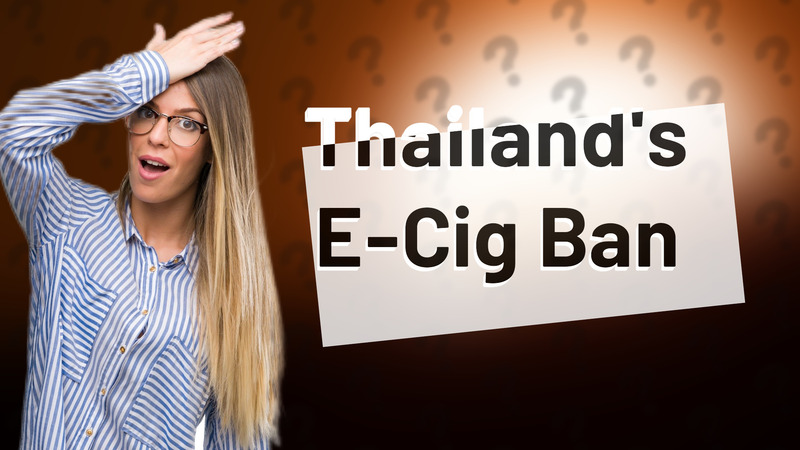 Thailand's E-Cig Ban