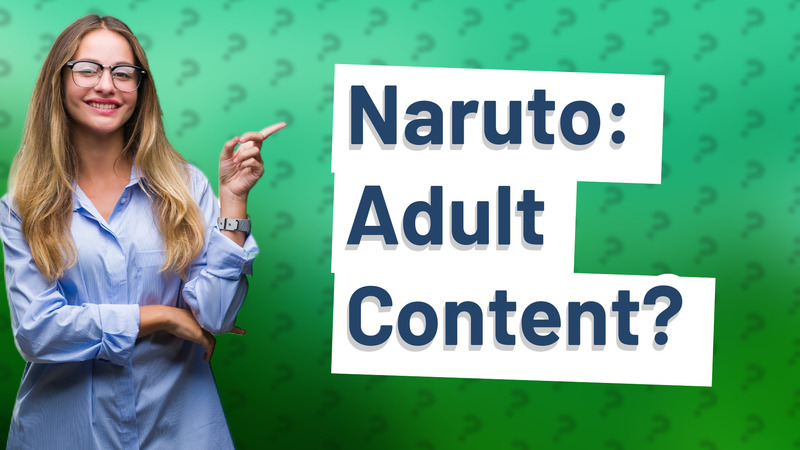 Naruto: Adult Content?