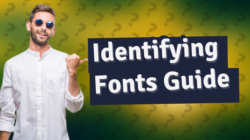 Identifying Fonts Guide
