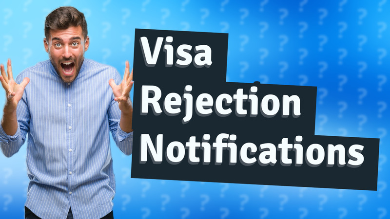 Visa Rejection Notifications