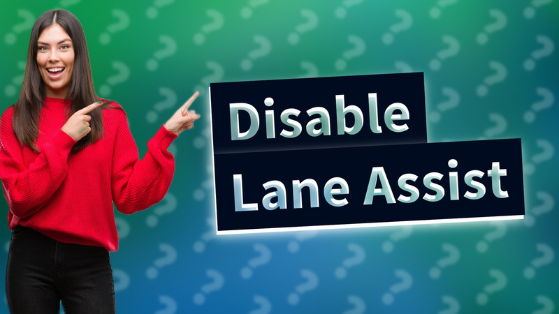Disable Lane Assist