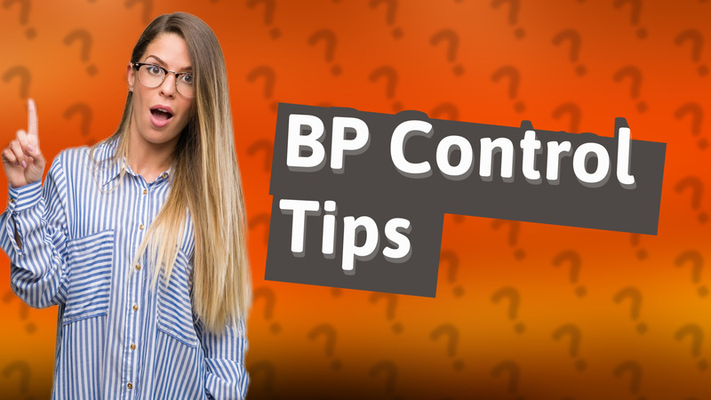 BP Control Tips