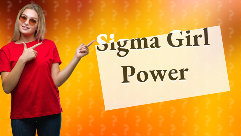 Sigma Girl Power