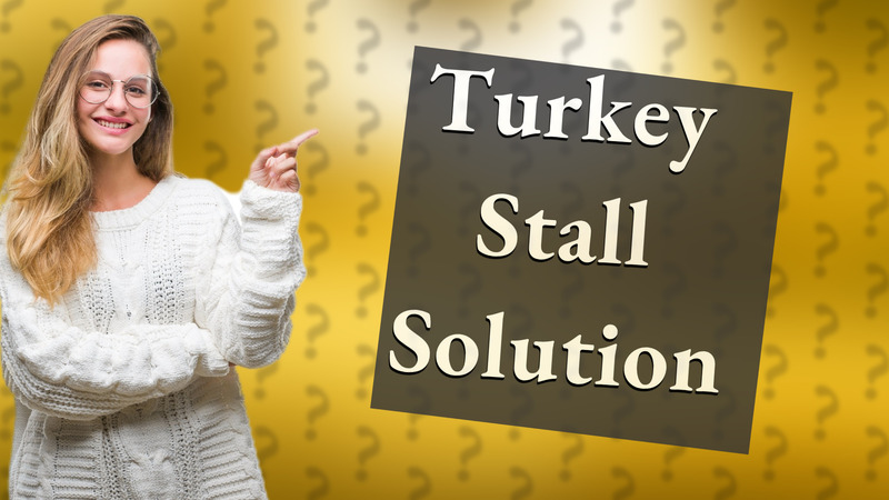 Turkey Stall Solution