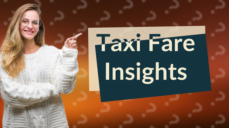 Taxi Fare Insights