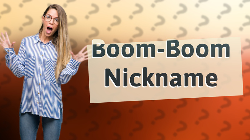 Boom-Boom Nickname
