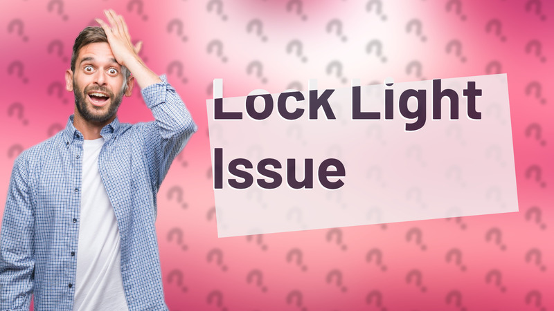 Lock Light Issue