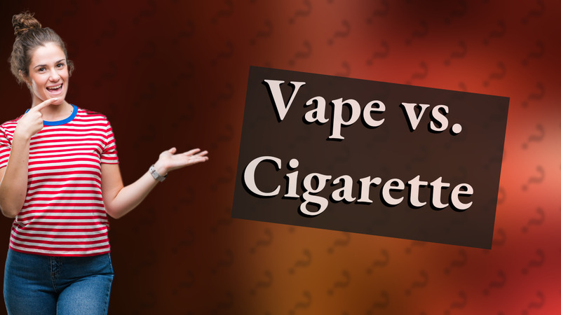 Vape vs. Cigarette