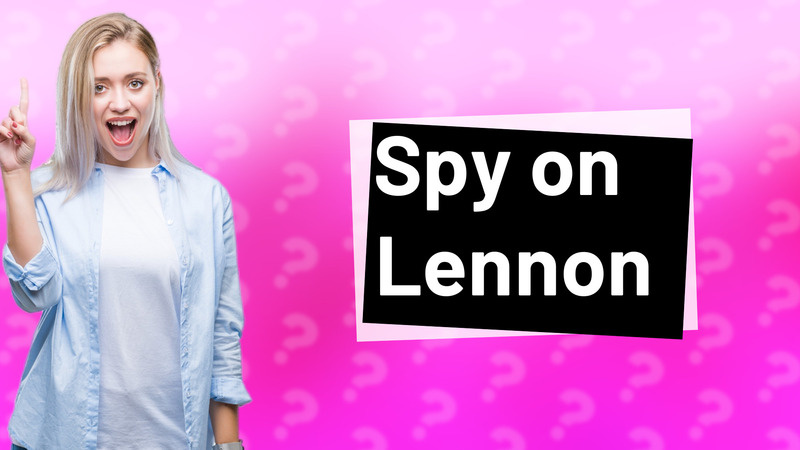 Spy on Lennon