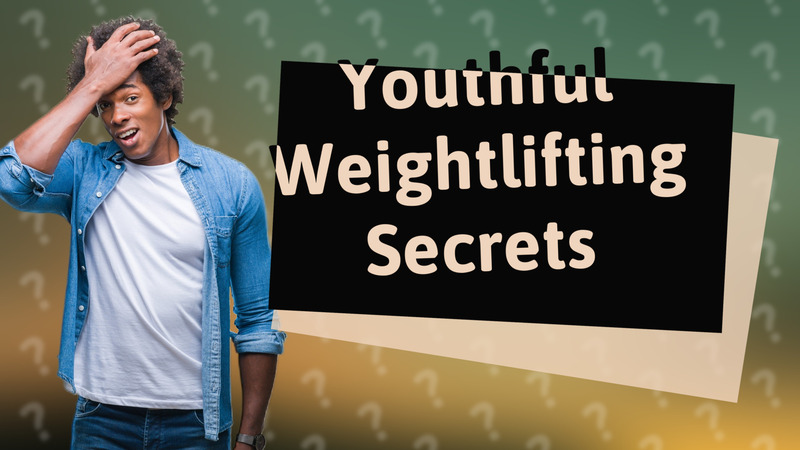 Youthful Weightlifting Secrets