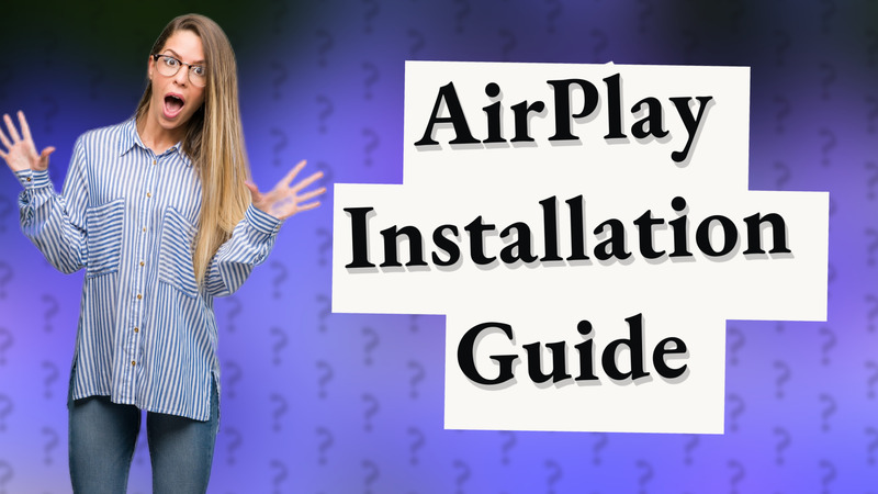 AirPlay Installation Guide
