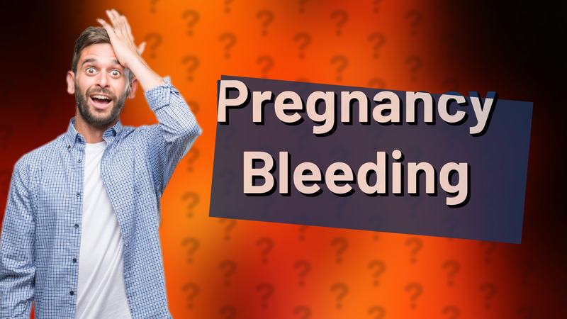 Pregnancy Bleeding