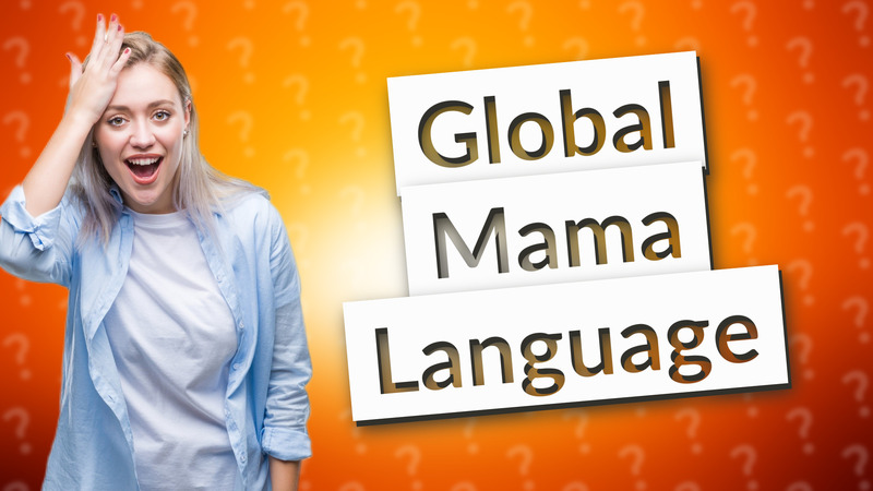 Global Mama Language
