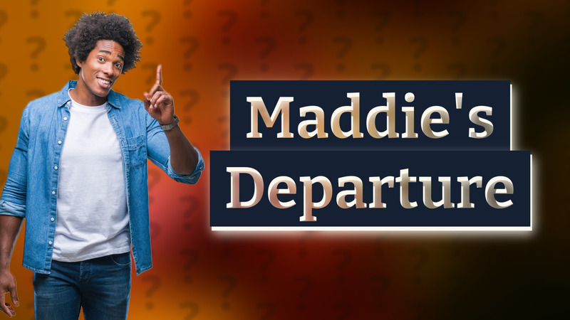 Maddie's Departure
