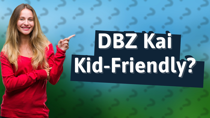 DBZ Kai Kid-Friendly?