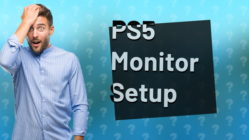 PS5 Monitor Setup