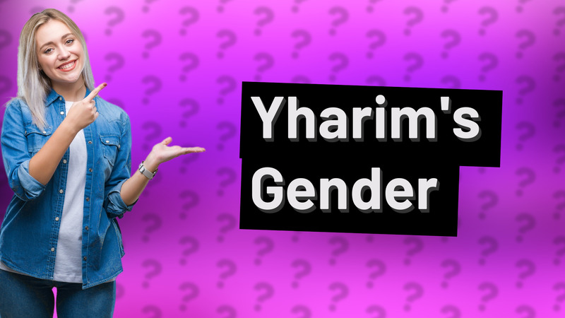 Yharim's Gender