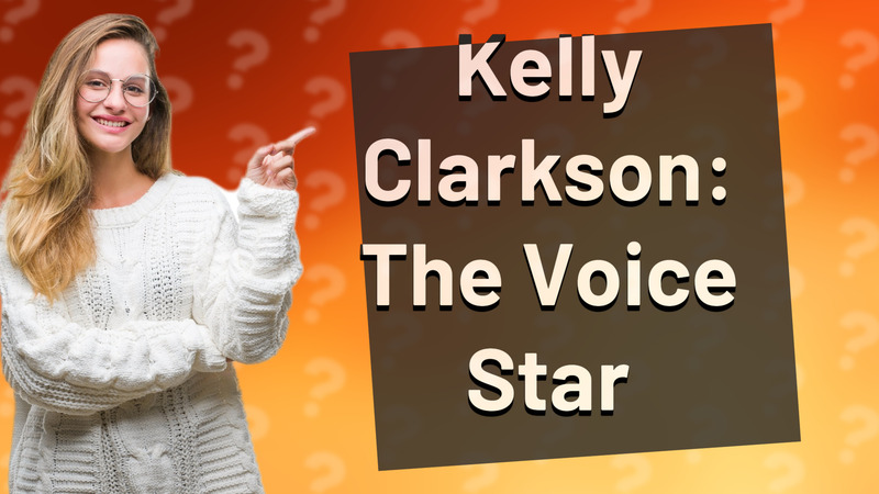 Kelly Clarkson: The Voice Star