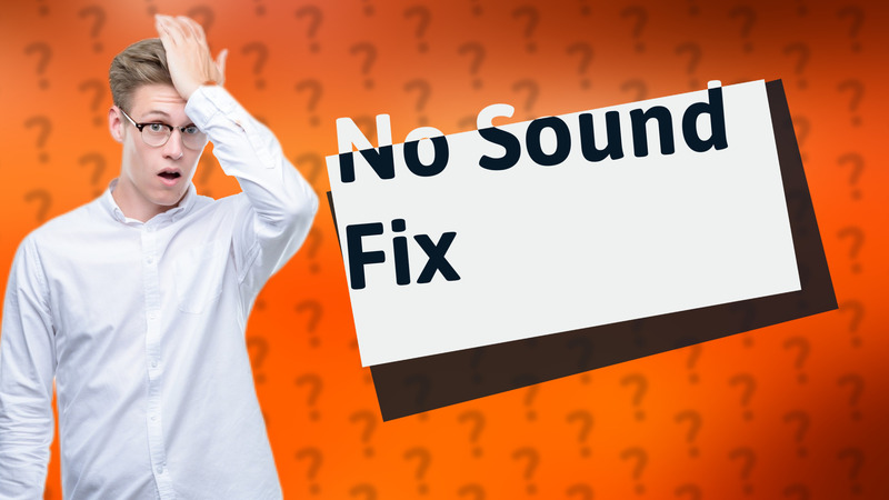 No Sound Fix