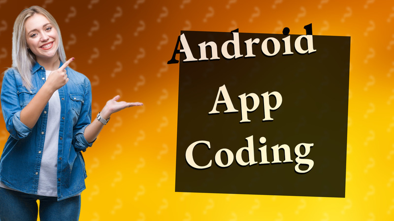 Android App Coding