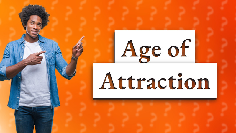 Age of Attraction