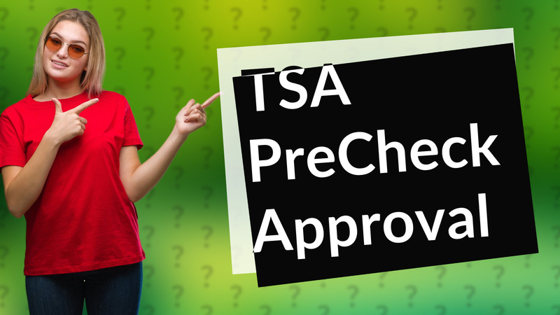 TSA PreCheck Approval