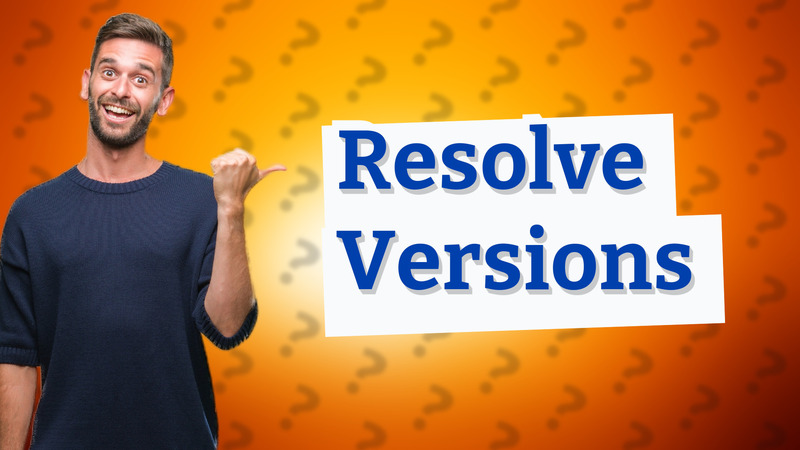 Resolve Versions