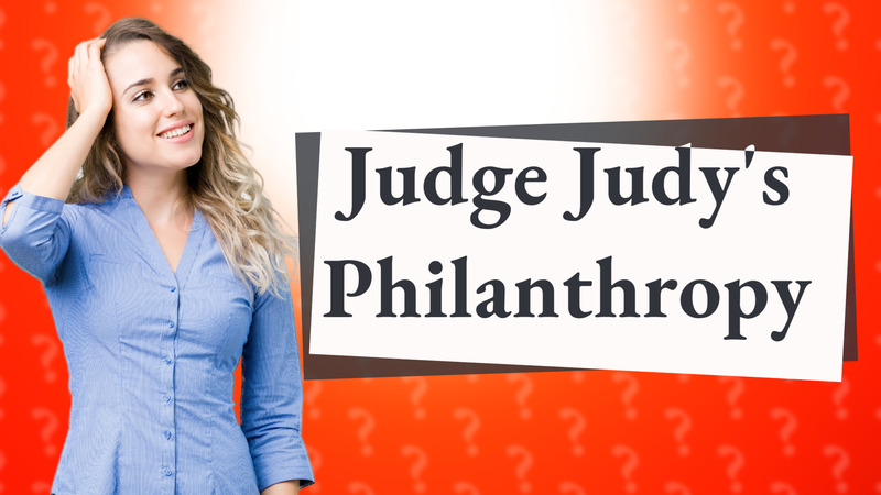 Judge Judy's Philanthropy