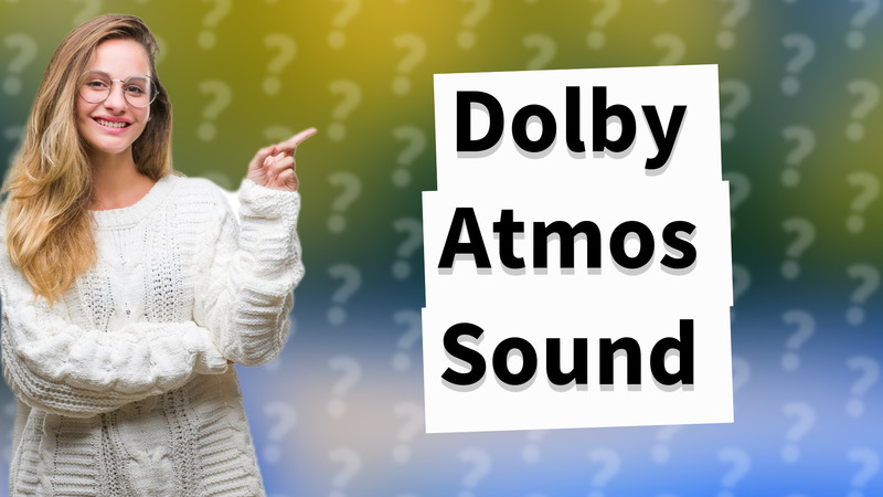 Dolby Atmos Sound