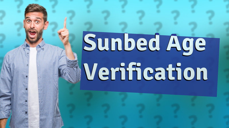 Sunbed Age Verification