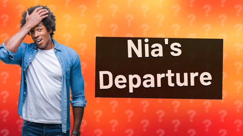 Nia's Departure