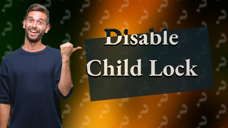 Disable Child Lock