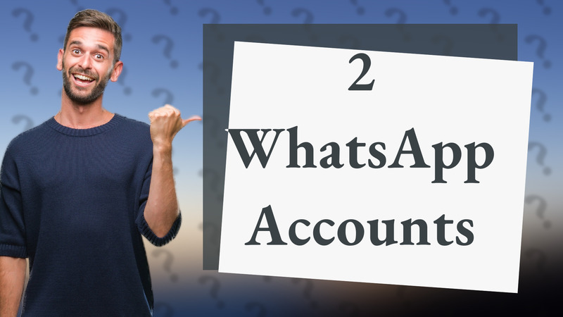 2 WhatsApp Accounts